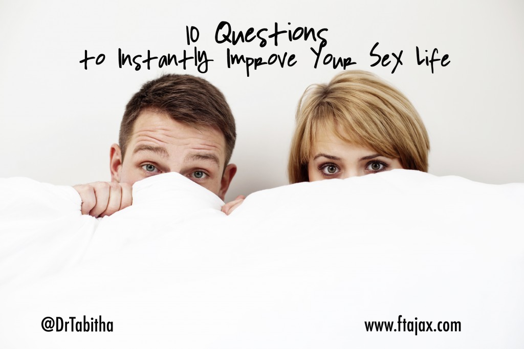 10 Questions to Instantly Improve Your Sex Life » Individual, Relationship, Couples and Marriage Therapy