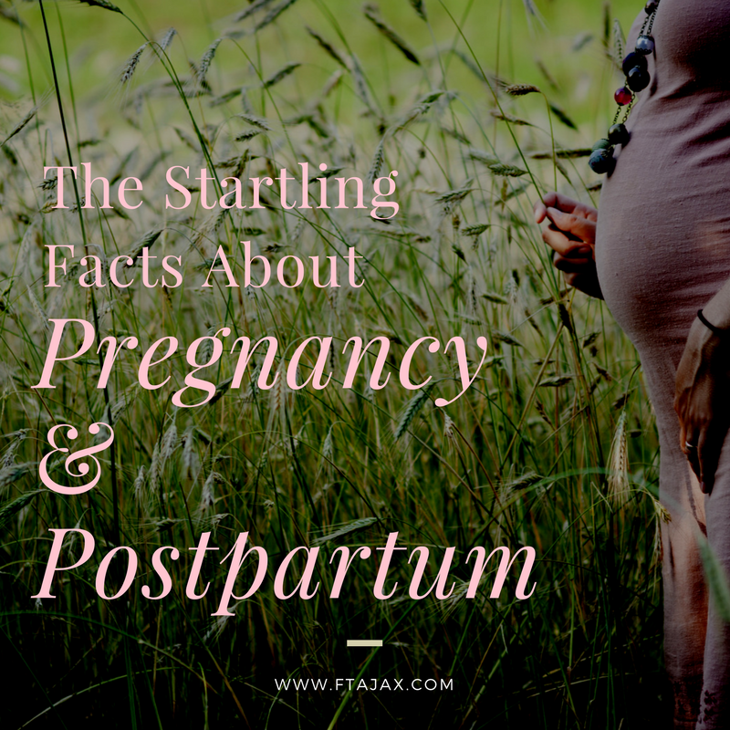 The Startling Facts About Pregnancy & Postpartum