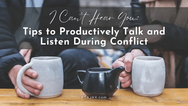 I Can’t Hear You: Tips to Productively Talk and Listen During Conflict