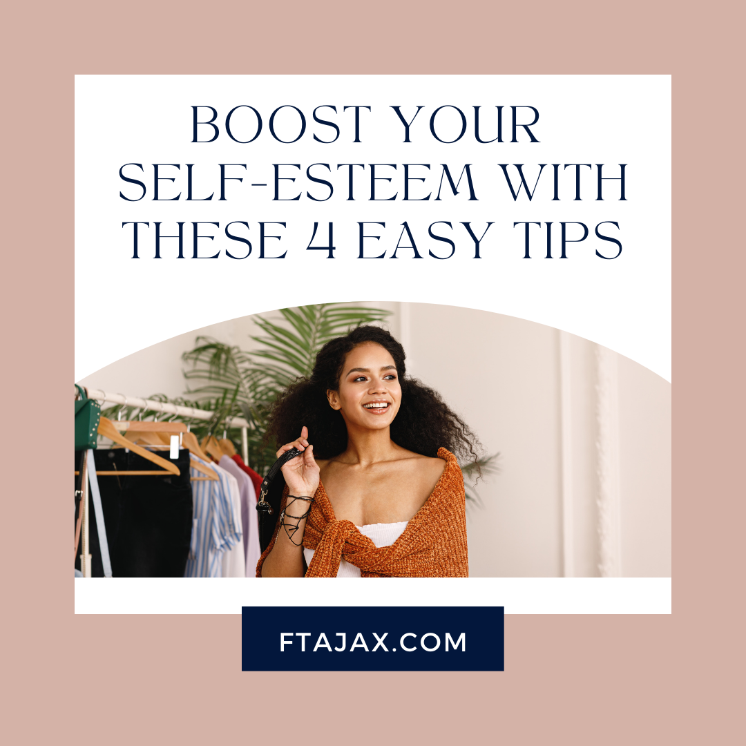 Boost your self esteem with these 4 easy tips