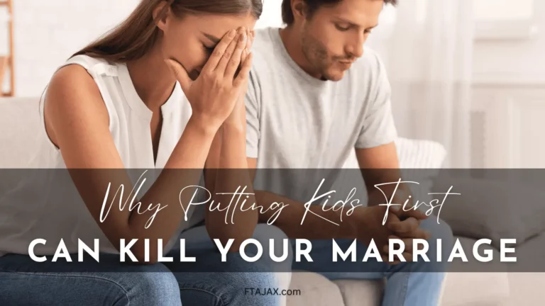 Why Putting Kids First Can Kill Your Marriage