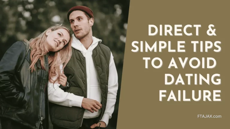 Direct and Simple Tips to Avoid Dating Failure
