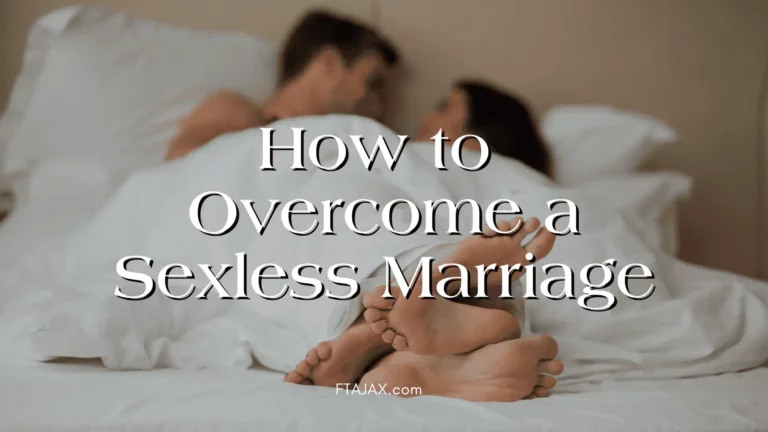 How to Overcome a Sexless Marriage