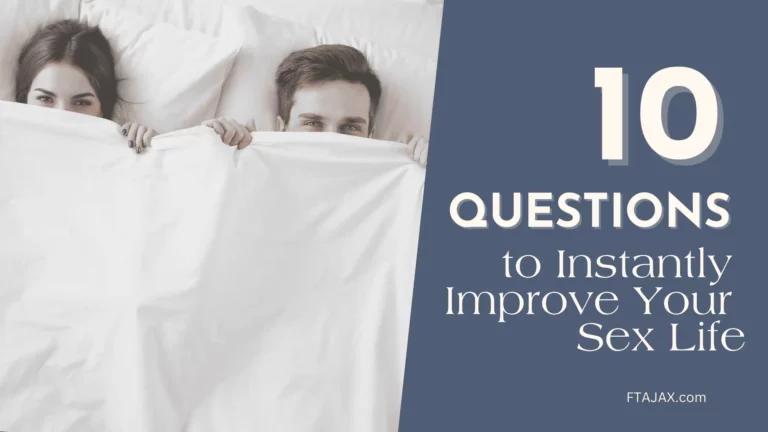 10 Questions to Instantly Improve Your Sex Life