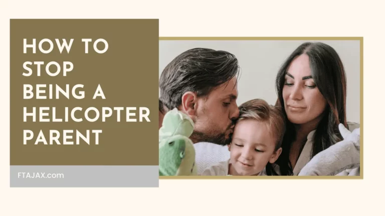 How to Stop Being a Helicopter Parent