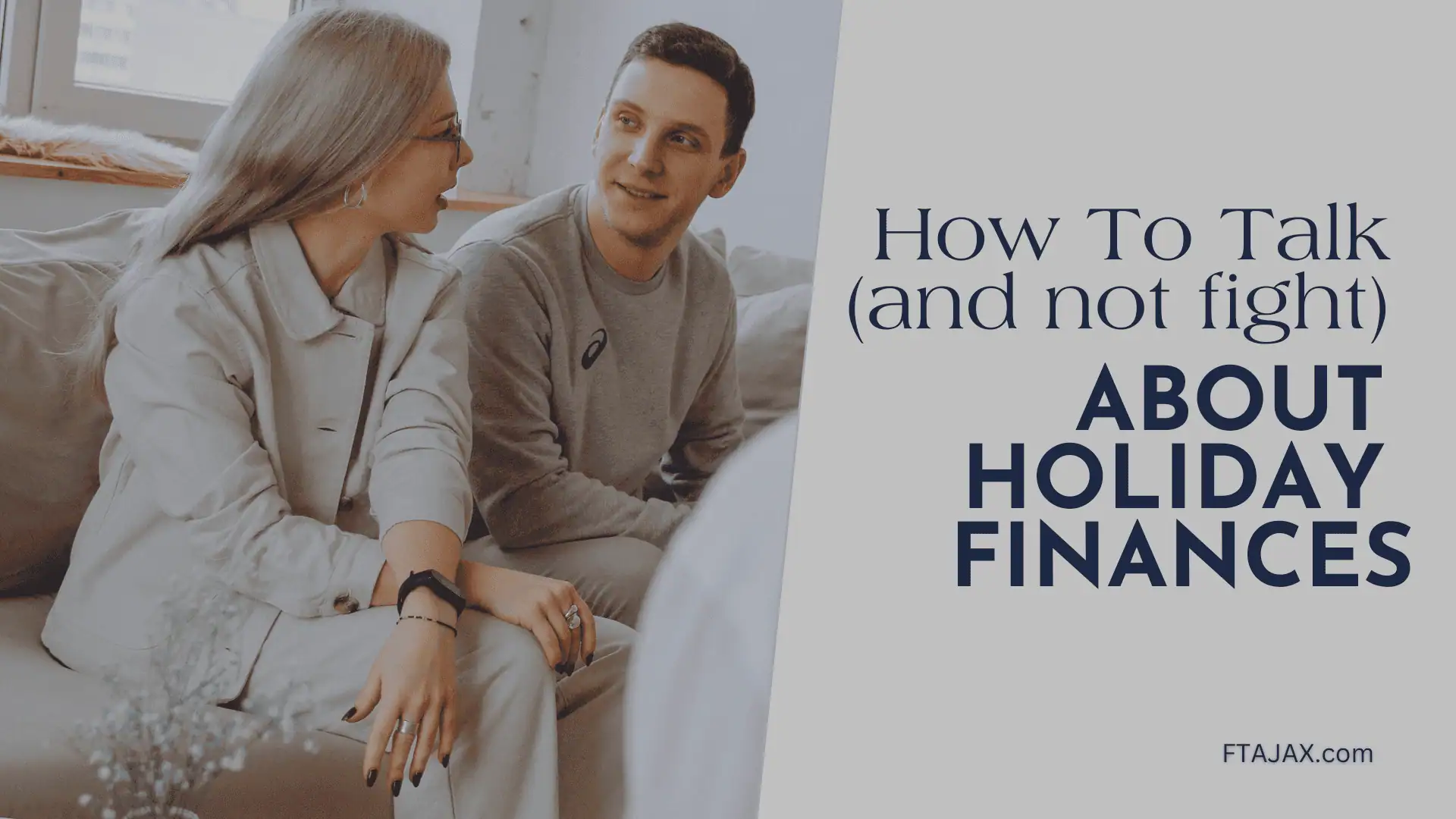 A woman in a light jacket and a man in a gray sweater sit together on a sofa, discussing holiday finances